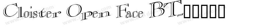 Cloister Open Face BT字体转换